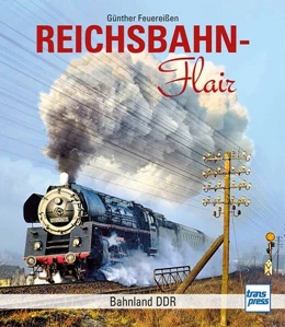 Abbildung von Feuereißen | Reichsbahnflair | 1. Auflage | 2024 | beck-shop.de