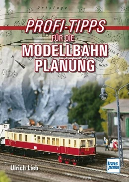 Abbildung von Lieb | Profi-Tipps für die Modellbahn-Planung | 1. Auflage | 2024 | beck-shop.de