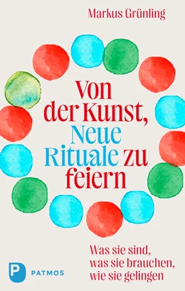 Abbildung von Grünling | Von der Kunst, Neue Rituale zu feiern | 1. Auflage | 2024 | beck-shop.de