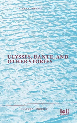 Abbildung von Lombardi | Ulysses, Dante, and Other Stories | 1. Auflage | 2023 | beck-shop.de