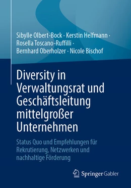 Abbildung von Olbert-Bock / Helfmann | Diversity in Verwaltungsrat und Geschäftsleitung mittelgroßer Unternehmen | 1. Auflage | 2023 | beck-shop.de