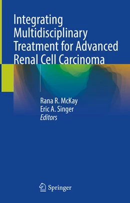 Abbildung von McKay / Singer | Integrating Multidisciplinary Treatment for Advanced Renal Cell Carcinoma | 1. Auflage | 2023 | beck-shop.de