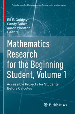 Abbildung von Goldwyn / Ganzell | Mathematics Research for the Beginning Student, Volume 1 | 1. Auflage | 2023 | beck-shop.de
