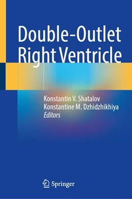 Abbildung von Shatalov / Dzhidzhikhiya | Double-Outlet Right Ventricle | 1. Auflage | 2024 | beck-shop.de