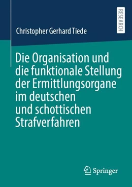 Abbildung von Tiede | Die Organisation und die funktionale Stellung der Ermittlungsorgane im deutschen und schottischen Strafverfahren | 1. Auflage | 2023 | beck-shop.de
