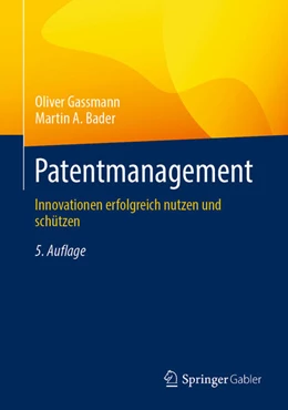 Abbildung von Gassmann / Bader | Patentmanagement | 5. Auflage | 2024 | beck-shop.de