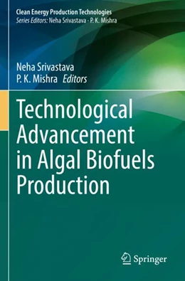 Abbildung von Srivastava / Mishra | Technological Advancement in Algal Biofuels Production | 1. Auflage | 2023 | beck-shop.de