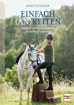 Abbildung von Eichinger | Einfach (An)Reiten | 1. Auflage | 2024 | beck-shop.de