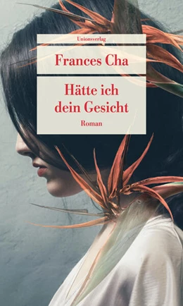 Abbildung von Cha, Frances | Hätte ich dein Gesicht | 1. Auflage | 2024 | beck-shop.de