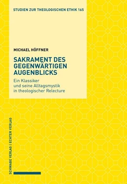 Abbildung von Höffner | Sakrament des gegenwärtigen Augenblicks | 1. Auflage | 2023 | beck-shop.de