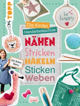 Abbildung von Andresen / Kollwitz | Die Kinder-Handarbeitsschule: Nähen, Stricken, Häkeln, Sticken, Weben | 1. Auflage | 2024 | beck-shop.de