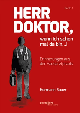 Abbildung von Sauer | Herr Doktor, wenn ich schon mal da bin ...! | 1. Auflage | 2023 | beck-shop.de
