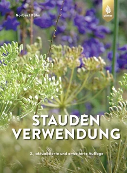 Abbildung von Kühn | Staudenverwendung | 2. Auflage | 2024 | beck-shop.de