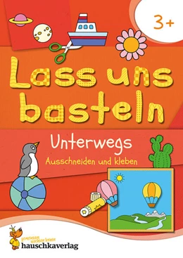 Abbildung von Beurenmeister | Lass uns basteln - Ausschneiden und Kleben ab 3 Jahre - Unterwegs | 1. Auflage | 2024 | beck-shop.de