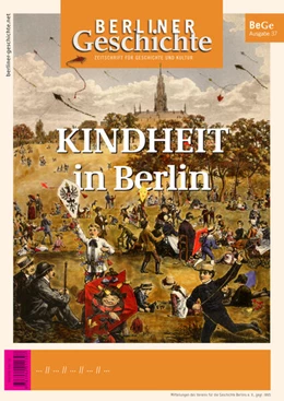 Abbildung von Verein für die Geschichte Berlins e. V. | Berliner Geschichte - Zeitschrift für Geschichte und Kultur 37 | 1. Auflage | 2024 | beck-shop.de