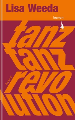 Abbildung von Weeda | Tanz, tanz, Revolution | 1. Auflage | 2024 | beck-shop.de