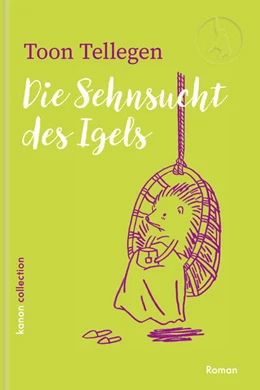 Abbildung von Tellegen | Die Sehnsucht des Igels | 1. Auflage | 2024 | beck-shop.de