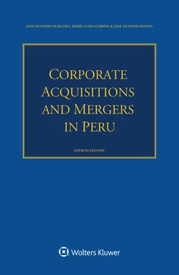 Abbildung von Olaechea / Gubbins | Corporate Acquisitions and Mergers in Peru | 4. Auflage | 2023 | beck-shop.de