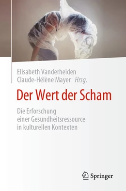 Abbildung von Vanderheiden / Mayer | Der Wert der Scham | 1. Auflage | 2023 | beck-shop.de