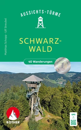 Abbildung von Schopp / Streubel | Aussichtstürme im Schwarzwald | 1. Auflage | 2024 | beck-shop.de