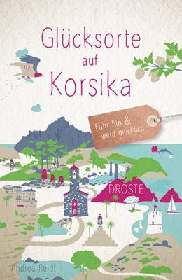 Abbildung von Reidt | Glücksorte auf Korsika | 1. Auflage | 2024 | beck-shop.de