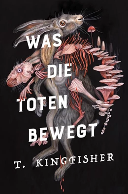 Abbildung von Kingfisher | Was die Toten bewegt (Eine packende und atmosphärische Nacherzählung von Edgar Allan Poes Klassiker 