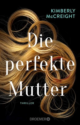 Abbildung von Mccreight | Die perfekte Mutter | 1. Auflage | 2024 | beck-shop.de