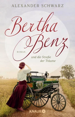 Abbildung von Schwarz | Bertha Benz und die Straße der Träume | 1. Auflage | 2024 | beck-shop.de