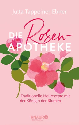 Abbildung von Tappeiner Ebner | Die Rosen-Apotheke | 1. Auflage | 2024 | beck-shop.de