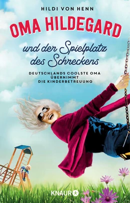 Abbildung von Henn | Oma Hildegard und der Spielplatz des Schreckens | 1. Auflage | 2024 | beck-shop.de