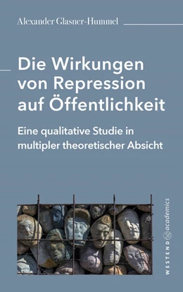 Abbildung von Glasner-Hummel | Die Wirkungen von Repression auf Öffentlichkeit | 1. Auflage | 2024 | beck-shop.de