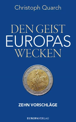 Abbildung von Quarch | Den Geist Europas wecken | 1. Auflage | 2024 | beck-shop.de