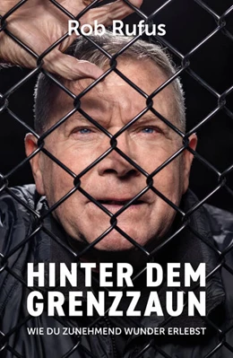 Abbildung von Rufus | Hinter dem Grenzzaun | 1. Auflage | 2023 | beck-shop.de