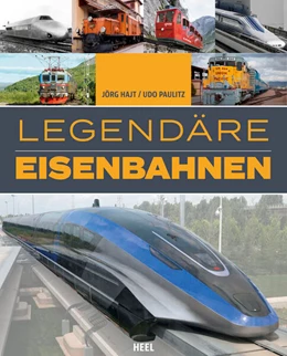 Abbildung von Hajt | Legendäre Eisenbahnen - Legendäre Züge - Von der Dampflok bis zum ICE | 1. Auflage | 2025 | beck-shop.de