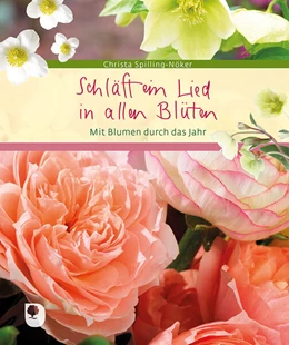 Abbildung von Spilling-Nöker | Schläft ein Lied in allen Blüten | 1. Auflage | 2024 | beck-shop.de