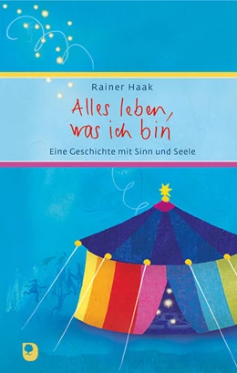Abbildung von Haak | Alles leben, was ich bin | 1. Auflage | 2024 | beck-shop.de