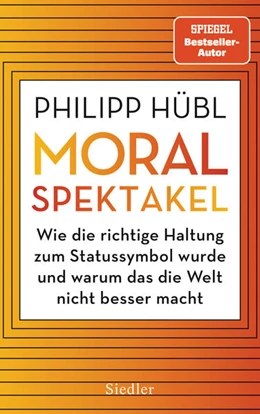 Abbildung von Hübl | Moralspektakel | 1. Auflage | 2024 | beck-shop.de