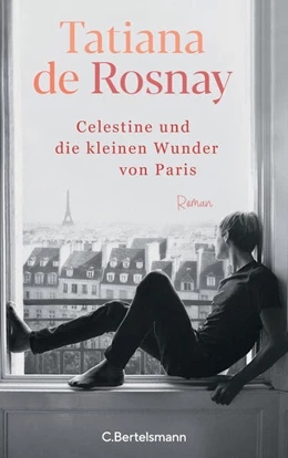 Abbildung von Rosnay | Célestine und die kleinen Wunder von Paris | 1. Auflage | 2024 | beck-shop.de