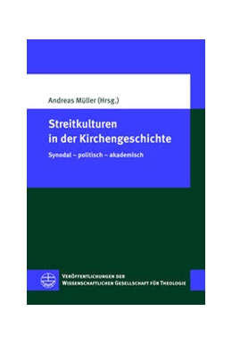 Abbildung von Müller | Streitkulturen in der Kirchengeschichte | 1. Auflage | 2023 | beck-shop.de