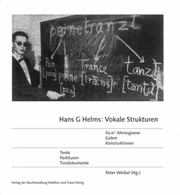 Abbildung von Weibel | Hans G Helms: 'Vokale Strukturen' 'Fa:m' Ahniesgwow