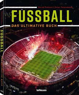 Abbildung von Feierabend / Pohlenz | Fußball - Das ultimative Buch | 1. Auflage | 2024 | beck-shop.de