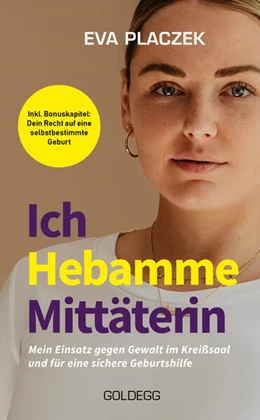 Abbildung von Placzek | Ich, Hebamme, Mittäterin | 1. Auflage | 2024 | beck-shop.de
