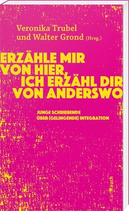 Abbildung von Grond / Trubel | Erzähle mir von hier, ich erzähl dir von anderswo | 1. Auflage | 2024 | beck-shop.de
