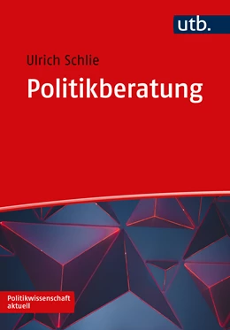 Abbildung von Schlie | Politikberatung | 1. Auflage | 2025 | beck-shop.de