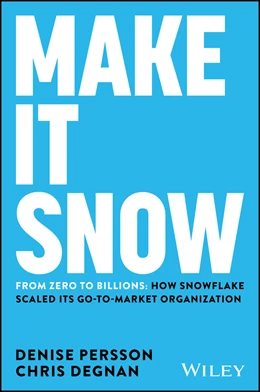 Abbildung von Persson / Degnan | Make It Snow: From Zero to Billions | 1. Auflage | 2025 | beck-shop.de