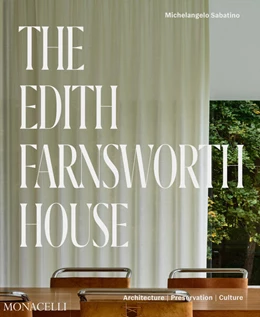 Abbildung von Sabatino / Mehaffey | The Edith Farnsworth House | 1. Auflage | 2024 | beck-shop.de