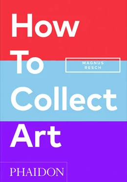 Abbildung von Resch / Joyner | How to Collect Art | 1. Auflage | 2024 | beck-shop.de
