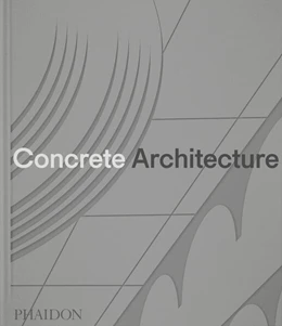 Abbildung von Phaidon Editors / Lubell | Concrete Architecture | 1. Auflage | 2024 | beck-shop.de