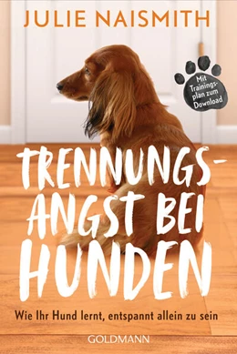Abbildung von Naismith | Trennungsangst bei Hunden | 1. Auflage | 2024 | beck-shop.de