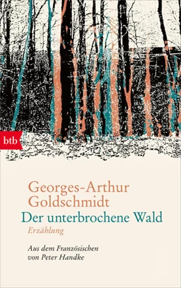 Abbildung von Goldschmidt | Der unterbrochene Wald | 1. Auflage | 2024 | beck-shop.de